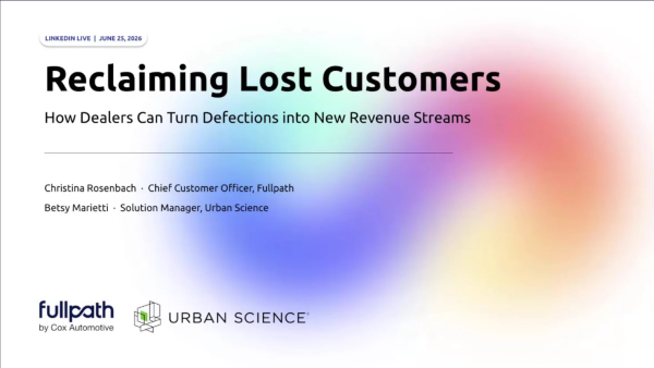 Thumbnail - Urban Science & Fullpath: Reclaiming Lost Customers – How Dealers Can Turn Defections into New Revenue Streams