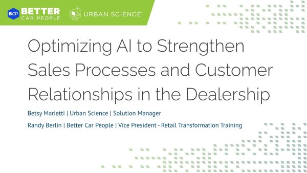 Thumbnail - Urban Science & Better Car People: Optimizing AI to Strengthen Sales Processes and Customer Relationships in the Dealership